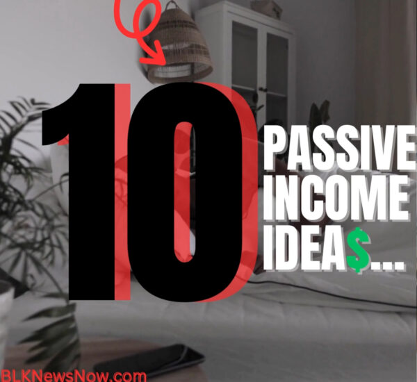 10 Passive Income Ideas for Black Entrepreneurs